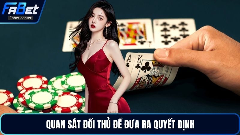 Quan sát đối thủ để đưa ra quyết định
