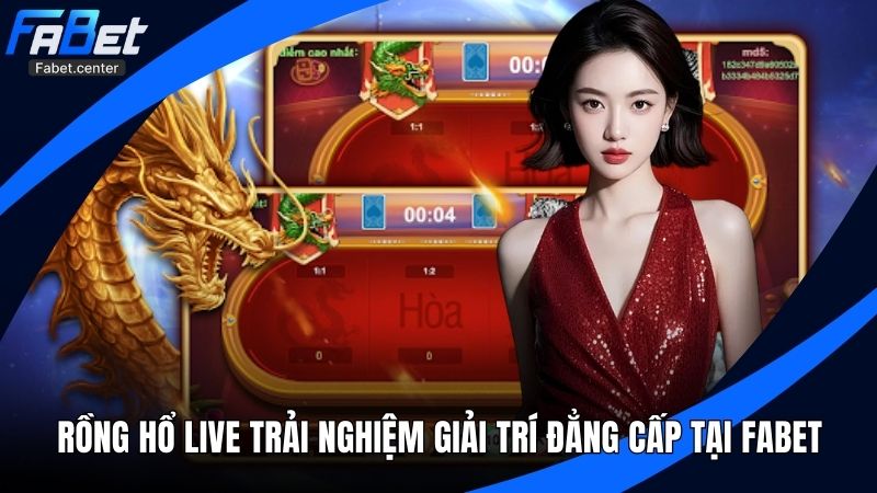 Rồng Hổ Live