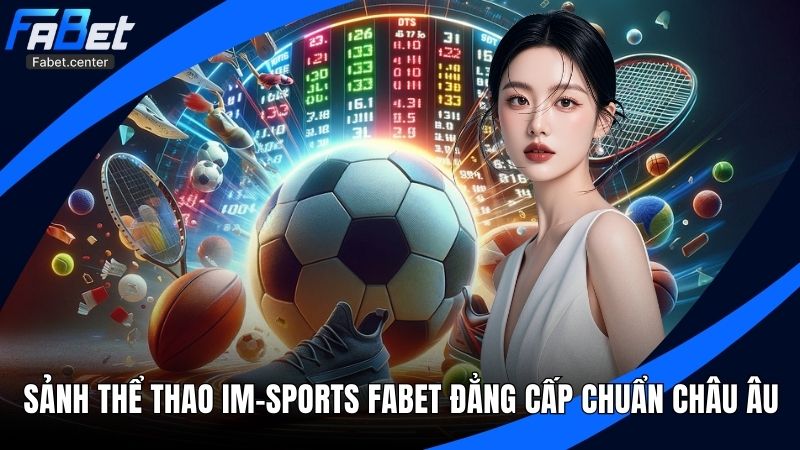 Sảnh Thể Thao IM-Sports Fabet