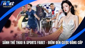 Sảnh Thể Thao K-Sports Fabet